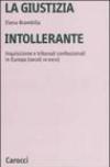 La giustizia intollerante. Inquisizione e tribunali confessionali in Europa (secoli IV-XVIII)