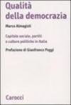 Qualità della democrazia. Capitale sociale, partiti e culture in Italia