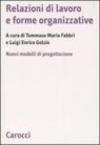 Relazioni di lavoro e forme organizzative. Nuovi modelli di progettazione