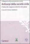 Anticorpi della società civile. L'Italia che reagisce al declino del paese. IX Rapporto sull'associazionismo sociale