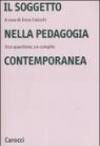 Il soggetto nella pedagogia contemporanea. Una questione, un compito
