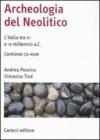 Archeologia del Neolitico. L'Italia tra il VI e il IV millennio a. C. Con CD-ROM