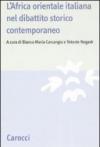 L'Africa orientale italiana nel dibattito storico contemporaneo