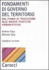 Fondamenti di governo del territorio. Dal piano di tradizione alle nuove pratiche urbanistiche. Con CD-ROM