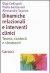 Dinamiche relazionali e interventi clinici. Teorie, contesti e strumenti