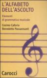 L'alfabeto dell'ascolto. Elementi di grammatica musicale
