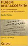 Filosofe della modernità. Il pensiero delle donne dal Rinascimento all'Illuminismo