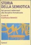 Storia della semiotica. Dai percorsi sotterranei alla disciplina formalizzata
