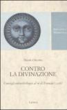 Contro la divinazione. Consigli astrologici al re di Francia (1356). Testo francese a fronte