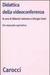 Didattica della videoconferenza. Un manuale operativo