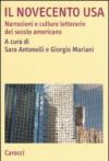 Il novecento USA. Narrazioni e culture letterarie del secolo americano