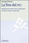 La fine del PCI. Dall'alternativa di Berlinguer all'ultimo Congresso (1979-1991)