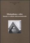 Ricerche di storia dell'arte. Vol. 98: Minimalismo e oltre. Sintomi (e verifiche) della postmodernità.