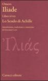Iliade. Libro XVIII. Lo scudo di Achille. Testo greco a fronte