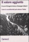 Il valore aggiunto. Come la sussidiarietà può salvare l'Italia