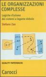 Le organizzazioni complesse. Logiche d'azione dei sistemi a legame debole