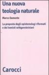 Una nuova teologia naturale. La proposta degli epistemologi riformati e dei tomisti wittgensteiniani