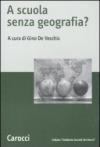 A scuola senza geografia?