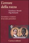 L'errore della razza. Avventure e sventure di un mito pericoloso