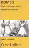 Dervisci. Storia, antropologia, mistica
