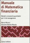 Manuale di matematica finanziaria. Metodi e strumenti quantitativi per il risk management