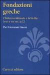 Fondazioni greche. L'Italia meridionale e la Sicilia (VIII e VII sec. a.C.)