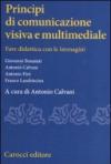 Principi di comunicazione visiva e multimediale. Fare didattica con leimmagini