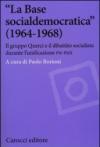 «La Base socialdemocratica» (1964-1968). Il gruppo Querci e il dibattito socialista durante l'unificazione PSI-PSDI