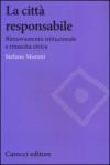 La città responsabile. Rinnovamento istituzionale e rinascita civica