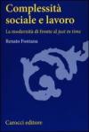 Complessità sociale e lavoro. La modernità di fronte al «just in time»