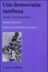 Una democrazia morbosa. Vecchi e nuovi populismi