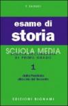 Esame di storia. Per la Scuola media. 1.Dalla preistoria alla crisi del Trecento