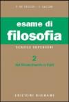 Esame di filosofia. Per le Scuole superiori. 2: Dal Rinascimento a Kant