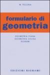 Formulario di geometria. Geometria piana, geometria solida, teoremi