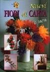 Nuovi fiori di carta e non