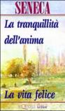 La tranquillità dell'anima-La vita felice