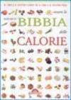 Il cibo e il nostro corpo e il cibo e il nostro peso ovvero la bibbia delle calorie