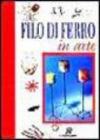 Filo di ferro in arte