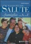 Il grande libro della Salute in famiglia dalla A alla Z