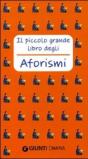 Il piccolo grande libro degli aforismi