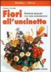 Fiori all'uncinetto. Ediz. illustrata