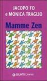 Mamme zen. Ediz. illustrata