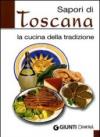 Sapori di Toscana. La cucina della tradizione