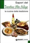 Sapori del Trentino Alto Adige. La cucina della tradizione. Ediz. illustrata