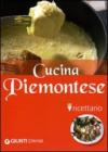 Cucina piemontese. Ricettario. Ediz. illustrata