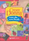 Creare donna. Ediz. illustrata: 2