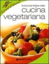 La piccola bibbia della cucina vegetariana. Ediz. illustrata
