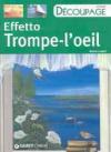 Effetto trompe l'oeil. Ediz. illustrata
