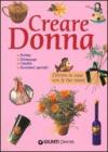 Creare donna. Ediz. illustrata