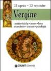 Vergine. Caratteristiche, amore, luna, ascendente, sintonie, psicologia